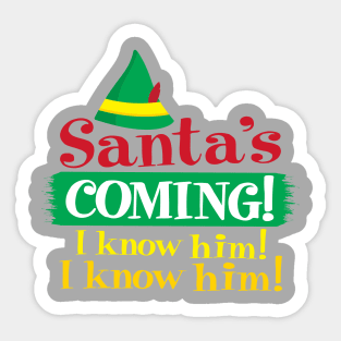 Santa Is Coming! I know him! I know him! Sticker